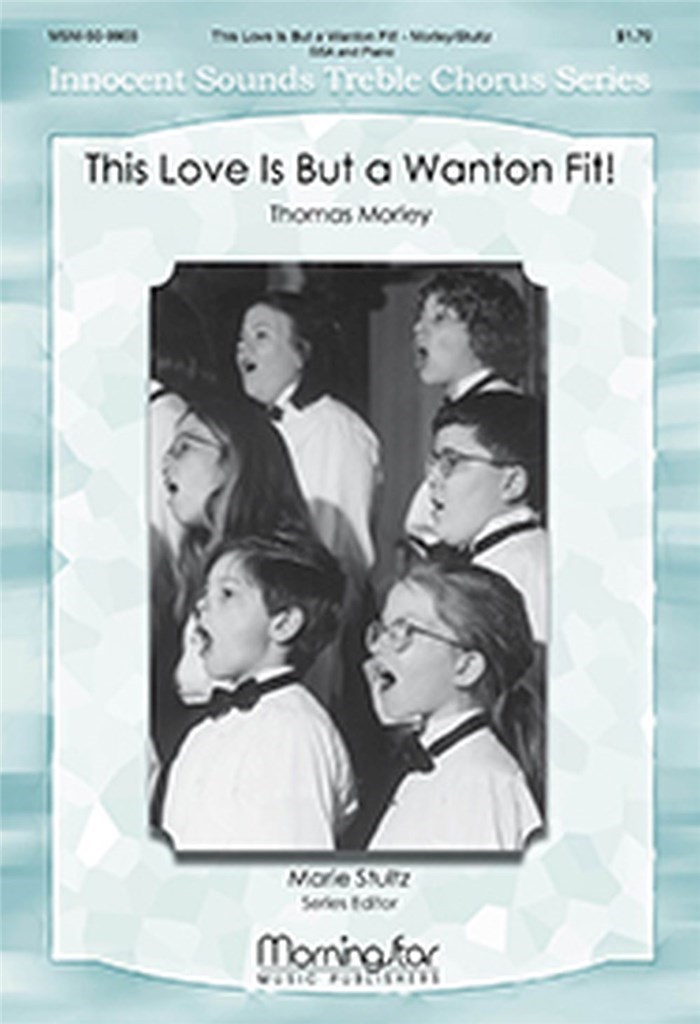 This Love Is But a Wanton Fit!